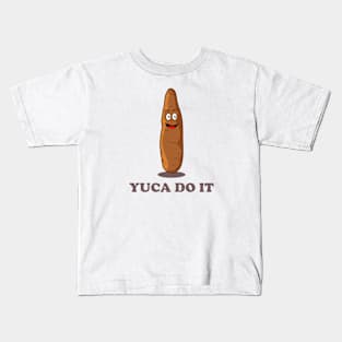 Yuca Do It - Funny Kawaii Yuca Pun Kids T-Shirt